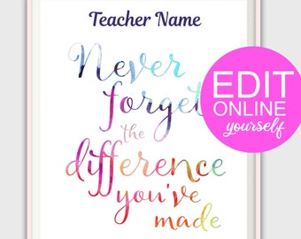 Teacher Appreciation Gift - Never Forget The Difference You've Made Printable Saying, Thank You Print, Easy Gift Idea, Personalized DIY,