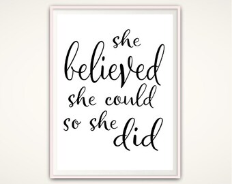 Printable She Believed She Could So She Did Print, She Believed Poster, Printable Typographic Print, Inspiring Quote Print, INSTANT Download