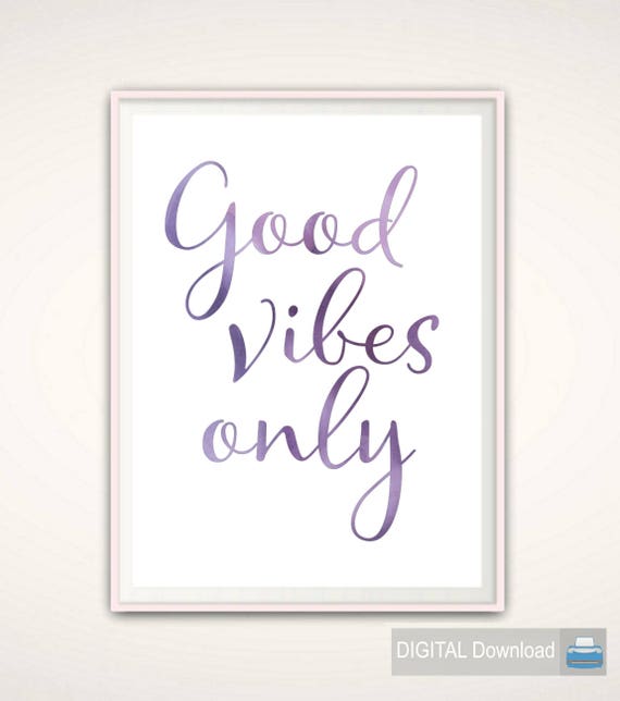 Items similar to Good Vibes Only Wall Art PRINTABLE Quote, Good Vibes