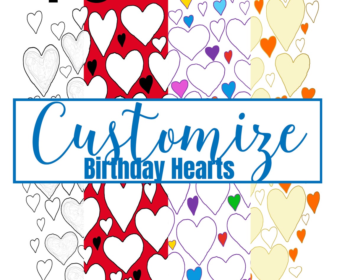 CUSTOMIZATION of Birthday Hearts Downloads Change Color Add | Etsy