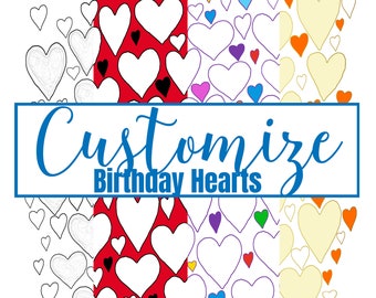 CUSTOMIZATION of Birthday Hearts Downloads - Change Color, Add Name, Customize Item - Please Read Description - FromtheRookery