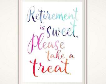 Retirement is Sweet - PRINTABLE Retirement Party Sign, Party Decorations, Please Take One, Retirement Decorations, Retirement Decor DOWNLOAD