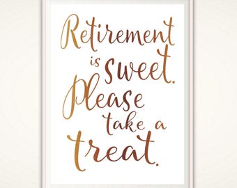 Retirement Sign - Retirement is Sweet Please Take a Treat, Sweet Treat Sign, PRINTABLE Retirement Party Sign, Party Decorations, DIGITAL