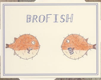 Funny Greeting Card, Funny Card, Snarky Card, Quirky Card, Just Because Card, Funny Fish, Humor Card, Fish Card, Bro, Blowfish