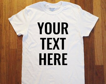 Personalized Text Adult Unisex Gildan White Short Sleeve T-Shirt