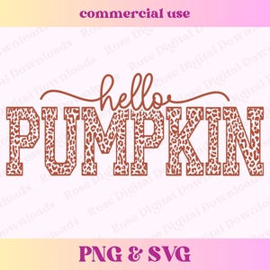 May include: A digital download of a graphic design featuring the text "hello pumpkin" in a brown color with a leopard print pattern. The text is in a bold, blocky font.