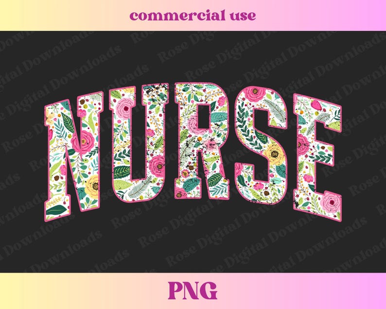 Peut inclure: T&eacute;l&eacute;chargement num&eacute;rique d'un design graphique repr&eacute;sentant le mot "NURSE" en lettres roses sur un fond &agrave; motif floral.