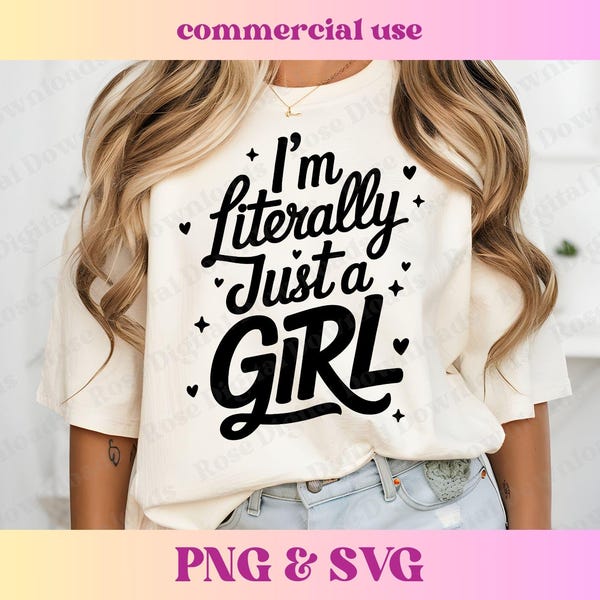I'm Literally Just a Girl SVG PNG | Trendy Anxiety Humor Shirt Digital | Trending Funny Mental Health T-shirt Sublimation | Sarcastic quote