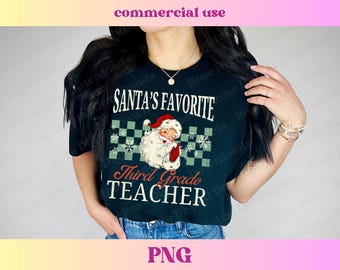 Santa's Favorite Third Grade Teacher PNG, Vintage Xmas Sweater, Distressed Christmas Holiday T-shirt Design Retro Sublimation Digital File