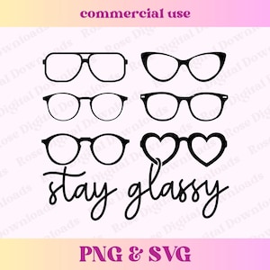 Puede incluir: Gráfico de gafas negras con varios estilos de montura, incluyendo aviador, ojo de gato y redondas. La frase "stay glassy" está escrita en cursiva. La imagen también incluye el texto "commercial use" y "PNG & SVG".