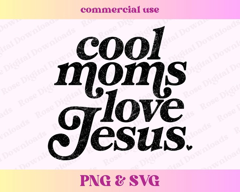 May include: Black and white graphic text design that reads "Cool Moms Love Jesus".