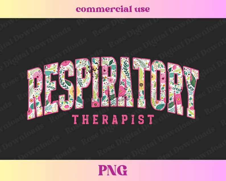 May include: Floral design with the text "RESPIRATORY THERAPIST" in pink letters on a black background.