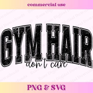Peut inclure: Conception graphique en noir et blanc avec un aspect vieilli et d&eacute;labr&eacute;. Le texte dit "GYM HAIR don't care".