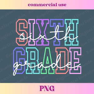 Colorful Sixth Grade PNG | Retro Vintage Groovy Teacher Shirt Gift | Trendy Elementary School Varsity T-shirt Sublimation Digital Download