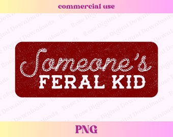 Someone's Feral Kid PNG | Trendy western png | zabawna mama i ja PNG | Mama Digital Download Sublimation Design File, czcionka Wrangling Rope
