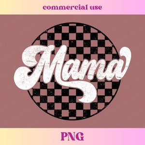 Checkered Circle Mama PNG | Trendy Varsity Retro Mama png | Mom Shirt PNG | Mama Digital Download Sublimation Design File, Mommy and Me
