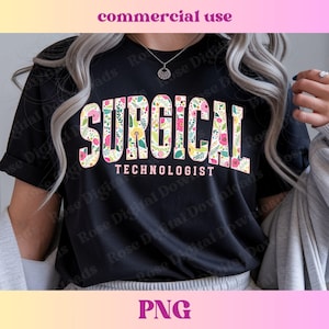 May include: Black t-shirt featuring the word "SURGICAL" in large, floral letters, with "TECHNOLOGIST" underneath. The shirt has short sleeves. The words "commercial use" and "PNG" are also visible. The shirt is worn by a person.