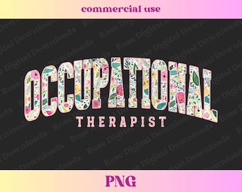 Occupational Therapy PNG | Healthcare floral shirt design | Distressed Varsity OT T-shirt Sublimation | Social Worker Therapist student gift