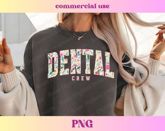 Dental Crew PNG | Floral Healthcare teeth shirt design | Trending T-shirt Sublimation | Dentist student gift | Dental assistant sweatshirt