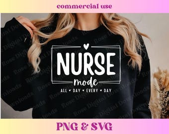 Nurse Mode PNG SVG | Healthcare nurse shirt design | Trending T-shirt Sublimation | Nursing student gift | RN student sweatshirt gift svg