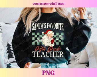 Santa's Favorite Fifth Grade Teacher PNG, Vintage Xmas Sweater, Distressed Christmas Holiday T-shirt Design Retro Sublimation Digital File