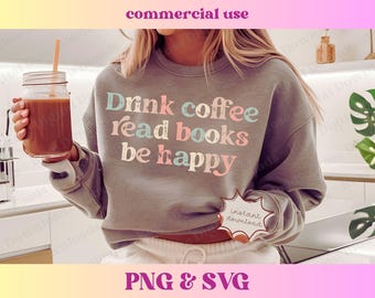 Trendy Distressed Pastel Drink Coffee Read Books Be Happy PNG SVG | Reading Vintage Retro design | Cute Book Lover Sublimation | Reader gift
