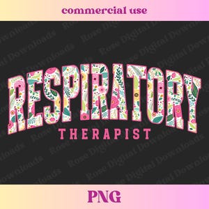 May include: A pink and white floral design with the text "RESPIRATORY THERAPIST" on a black background.