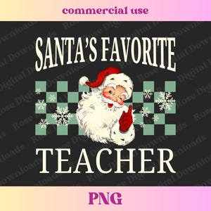 Puede incluir: Un gr&aacute;fico de descarga digital en blanco y negro con un fondo a cuadros verde y blanco. El gr&aacute;fico presenta un Pap&aacute; Noel de dibujos animados con el texto "SANTA'S FAVORITE TEACHER" en letras blancas.