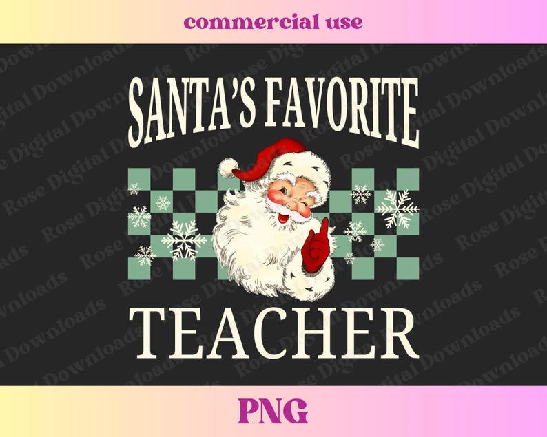 Puede incluir: Un gr&aacute;fico de descarga digital en blanco y negro con un fondo a cuadros verde y blanco. El gr&aacute;fico presenta un Pap&aacute; Noel de dibujos animados con el texto "SANTA'S FAVORITE TEACHER" en letras blancas.