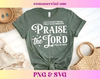 Let Everything That Has Breath Praise The Lord PNG SVG | Trendy Vintage Faith Shirt | Religious Digital Christian Jesus Lover Sublimation