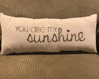 You are my sunshine long grainsack pillow