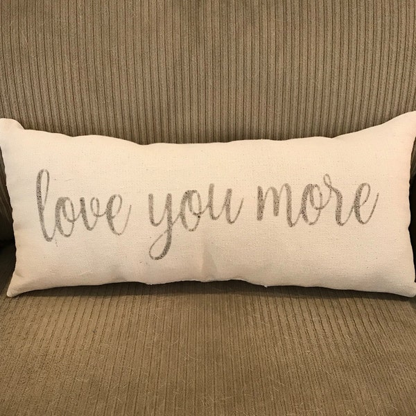 Love You More Pillow