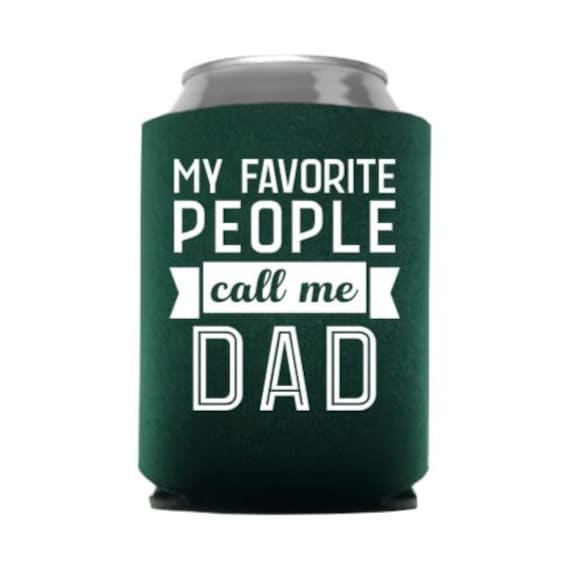 My Favorite People Call Me Dad Can Cooler - Father's Day Can Cooler -  Father's Day Gift - Stocking Stuffer - Dad Gift