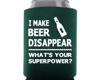 I Make Beer Disappear What's Your Superpower Can Cooler, Funny Can Cooler, Gift