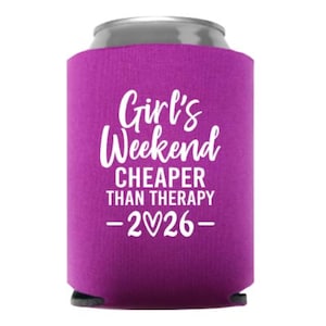 Girl's Weekend Cheaper Than Therapy 2026 Can Cooler - Stocking Stuffer - Gift - Party Favor - Girls Trip