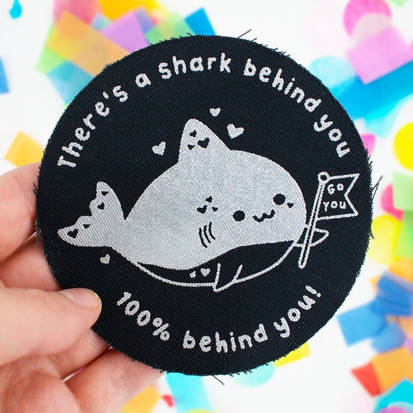 There’s A Shark Behind You Sew-On Printed Patch, cute gift for her, for friend, for sister, for girlfriend, kawaii patch, cute gift, sharks