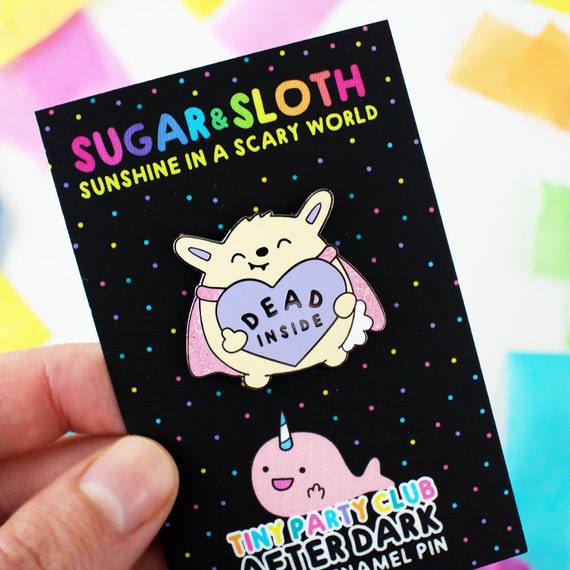 Cute Enamel Pin, Kawaii Enamel Pin, Cute Pin, Dead Inside Pin, Cute Gift  for Her, for Friend, for Sister, for Girlfriend, Cute Funny Pin 