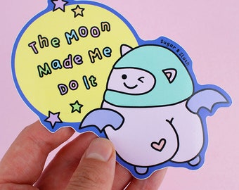 The Moon Made Me Do it laptop, kawaii stickers, vinyl stickers, cute stickers, funny stickers, sticker pack, bat sticker, cute viny sticker