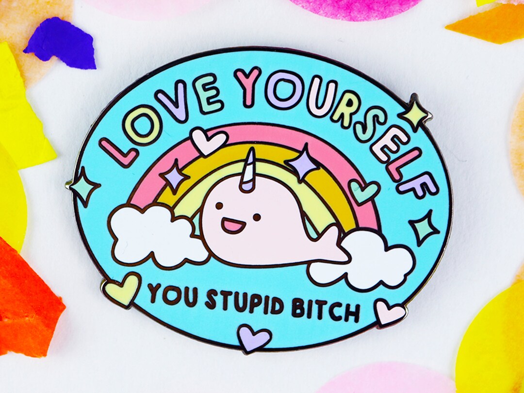 Love Yourself Funny Large Narwhal Hard Enamel Pin - Etsy