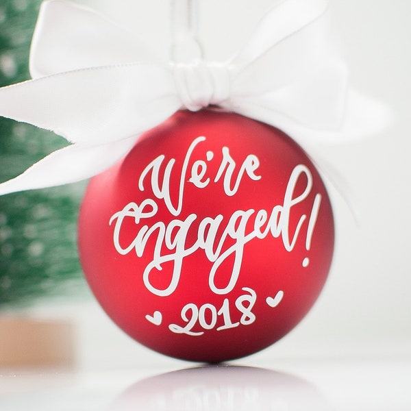 We're Engaged Ornament -  Red Ornament- Engagement Announcement - Personalized Christmas Ornament- Calligraphy Ornaments