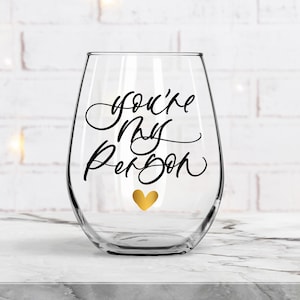 You&#39;re My Person  Stemless Wine Glass | Christina Yang Quote | Grey&#39;s Anatomy Quote | Bestie Wine Glass