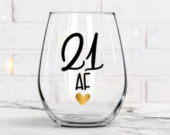 21 AF - Stemless Wine Glass - Legal Age Drinking Gift - Finally 21 - 21 Years Old - I'm Legal to Drink (NOT A FONT)