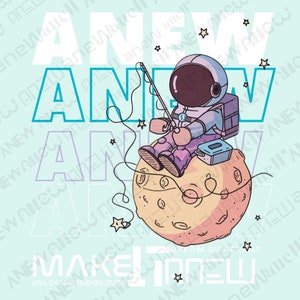 May include: A cartoon illustration of an astronaut fishing from a moon. The astronaut is wearing a purple and blue spacesuit and helmet. The moon is yellow and has craters. The background is light blue with the words "A NEW" and "MAKE IT NEW".