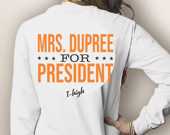 VOTE Mrs. Dupree President! Comfort Colors Long Sleeve Pocket Tee