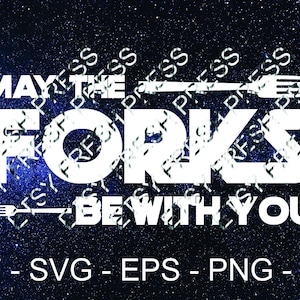 2024 UPDATED SVG Digital Cut File - May the forks be with you - Instant Digital Download - for Heat Transfer Vinyl or Vinyl stickers!