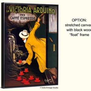 May include: Vintage advertisement for La Victoria Arduino coffee featuring a man in a yellow coat pouring espresso from a large coffee machine into a cup. The text reads "La Victoria Arduino Per Caffe Espresso".