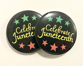 Celebrate Juneteenth Buttons