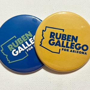 Ruben Gallego AZ Arizona Senate Buttons