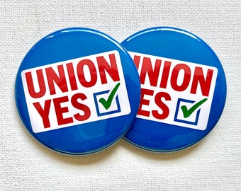 Union Yes Vote to Unionize Buttons