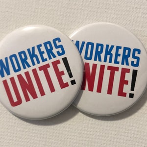 Workers Unite Pro Labor Buttons